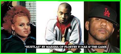 HUSTLAS BY MARSHA OF FLOETRY FEATURING NAS & THE GAME