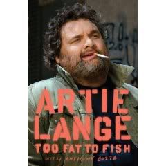 ARTIE LANGE TOO FAT TO FISH Pictures, Images and Photos