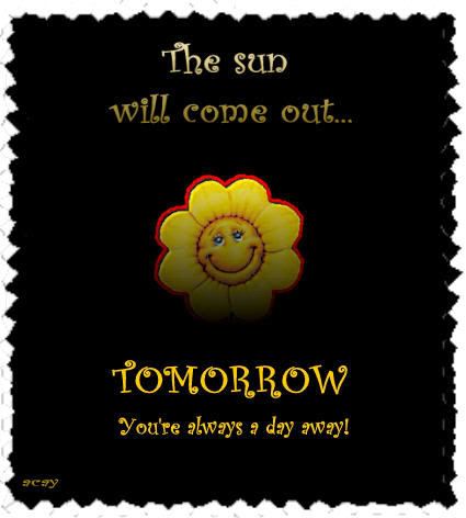 TheSunWillComeOut2morrow_small.jpg image by acay60